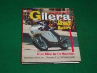 Gilera Road Racers - From Milan to the Mountain by R Ainscoe